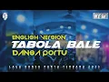 Download Lagu TABOLA BALE English Version || DANSA PORTU || Remix Terbaru
