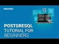 PostgreSQL Tutorial For Beginners Learn PostgreSQL Introduction to PostgreSQL Edureka