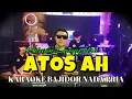 Download Lagu ATOS AH ( ADRYAN ) KARAOKE BAJIDOR - NADA PRIA