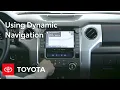 How To Use Dynamic Navigation in the Toyota Multimedia System