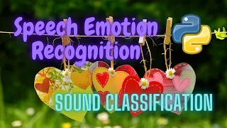 Speech Emotion Recognition Sound Classification Deep Learning Python