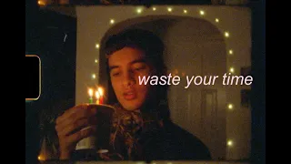 Forrest Nolan Waste Your Time 