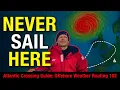 Atlantic Crossing Guide Offshore Weather Routing 102