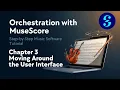 MuseScore Basics Course Ch 3 - User Interface and Moving Around