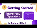 Increment Operators Module Basics of Programming In Hindi Python - 6