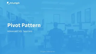 Pivot Pattern - Advanced SQL Sessions