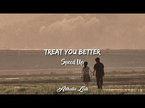 Download MP3 Treat You Better - Speed Up TikTok Version + Lyrics