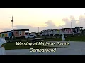 We stay at Hatteras Sands Campground