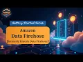 Amazon Data Firehose - Getting Started Series
