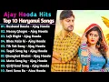 Download Lagu Ajay Hooda New Haryanvi Songs | New Haryanvi Jukebox 2021 | Ajay Hooda All Superhit Songs | New Song