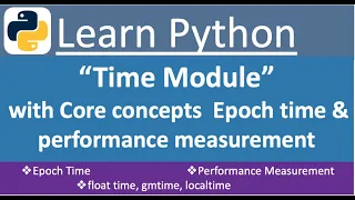 Time Module in Python perf - counter Epoch time time tuple and gmtime