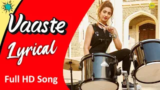 Download Vaaste Song Full HD Song With Lyrics | Dhvani Bhanushali, Tanishk Bagchi | Bhushan Kumar MP3