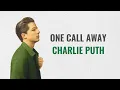 Lagu One Call Away - Charlie Puth (Lirik \u0026 Terjemahan)