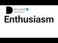 Enthusiasm Antonyms Opposite Words