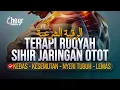 Download Lagu TERAPI RUQYAH SIHIR DALAM JARINGAN OTOT - SEMBUHKAN KEBAS KESEMUTAN NYERI TUBUH - الرقية الشرعية