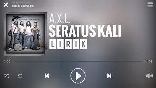 Download AXL - 100 X (Seratus Kali) [Lirik] MP3