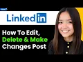How to Edit Delete and Make Changes Post in LinkedIn 2025 Step By Step