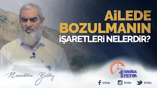 Ailede bozulmanın işaretleri nelerdir?