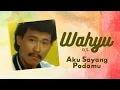 Download Lagu Wahyu OS - Aku Sayang Padamu ( Kamu cinta Aku, Aku cinta Kamu )