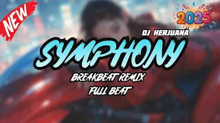 dj symphony breakbeat remix full melody fyp terbaru 2025