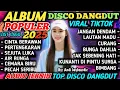 Download Lagu PERTENGKARAN || DJ REMIX DANGDUT LAWAS  TRENDING VIRAL 2025 || FULL  ALBUM DISCO DANGDUT POPULER 