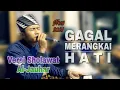 Gagal Merangkai Hati - Versi Sholawat Al Jauhar New ( Full Lirik )