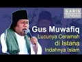 Download Lagu Lucunya Ceramah Gus Muwafiq di Istana Bogor [Presiden dan Para Menteri Ngakak]