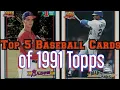 Top 5 Baseball Cards of 1991 Topps