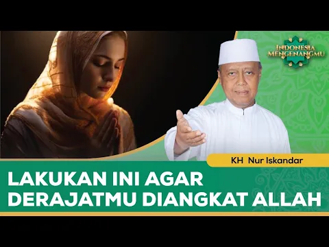 Allah Akan Angkat Derajatmu Jika Melakukan Ini