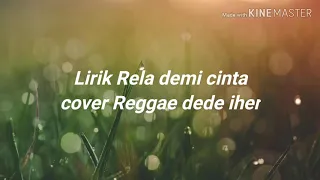 Download Lirik Rela demi cinta version reggae dede iher MP3