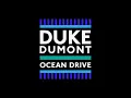 Ocean Drive - Duke Dumont