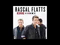 I Like The Sound Of That (Lyrics) -  Rascal Flatts