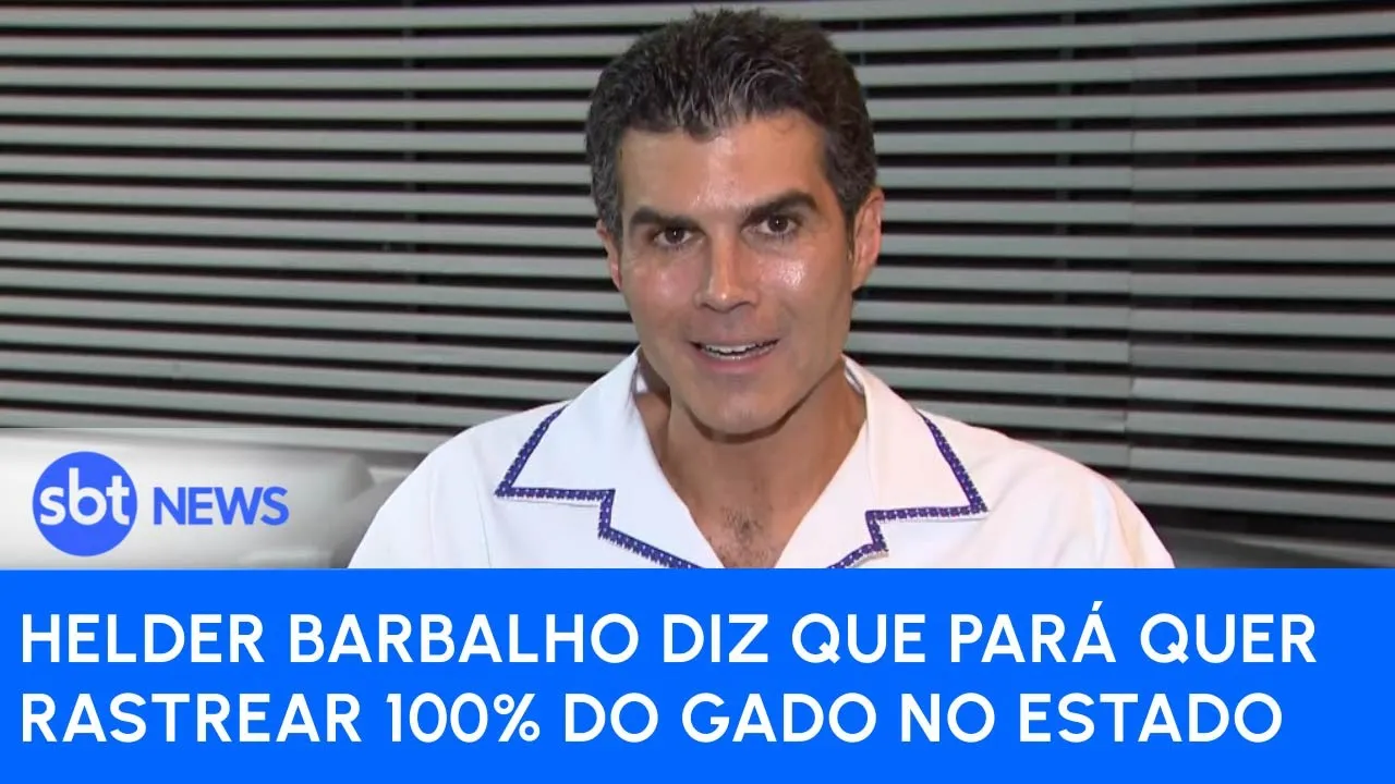 Em entrevista ao SBT, Helder Barbalho diz que Pará quer rastrear 100% do gado no estado