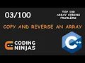 Copy and Reverse an Array Array Coding Ninjas Code Verse 07 Sachin Sharma