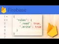Firebase Rules Tutorial for your Realtime Database PART 2