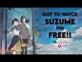 Got to watch Suzume for free Experience Review