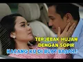 Lagu KISAH NYATA. Menginap di HOTEL dengan sopir gara-gara Terjebak hujan.!!