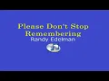 PLEASE DON'T STOP REMEMBERING - Randy Edelman (Lyrics Video)