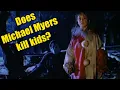 Does Michael Myers Kill Kids
