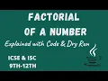 Factorial of a Number using for loop Code with Dry Run ICSE 9th-12th