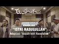 Download Lagu ISTRI RASULULLAH - TASHIRU ( OFFICIAL VIDEO )