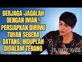 Lagu BERJAGA DENGAN IMAN, TUHAN SEGERA DATANG - PS DEBBY BASJIR - EVANGELIUM