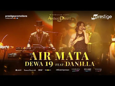 Download MP3 Air Mata - Dewa19 Feat Danilla Riyadi | Konser 51 Tahun Kerajaan Cinta Ahmad Dhani