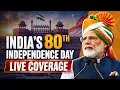 India Independence Day 2026 LIVE 80th Independence Day Celebrations 15 August LIVE Red Fort