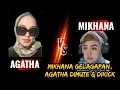 AGATHA VS MIKHANA // MIKHANA GELAGAPAN, AGATHA DIMUTE DAN DIKICK