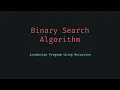 Binary Search Algorithm Recursively in JavaScript