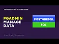 Administrating Database Data with pgAdmin SQL Fundamentals with PostgreSQL