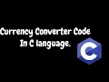 C Programming language Currency converter in c language rupees to Part 2