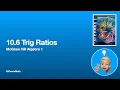 McGraw Hill Algebra 1 - 10 6 Trig Ratio