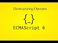 Understand destructuring Operator in JavaScript ES6 Array Object destructure